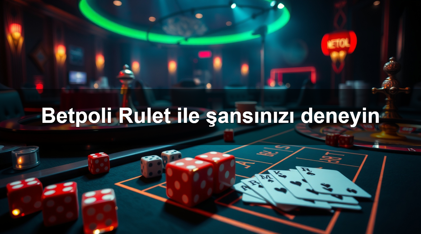 betpoli rulet ile ans n z deneyin 1779911826317